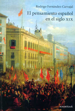 Rodrigo Fernández-Carvajal, El pensamiento español en el siglo XIX, Murcia 2003
