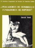 David Stoll, �Pescadores de hombres o fundadores de Imperio?