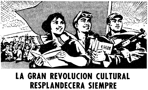 ¡Viva la GRCP! ¡Viva la Gran Revolución Cultural Proletaria!