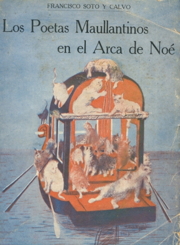 Francisco Soto y Calvo, Los Poetas Maullantinos, Glezier, Buernos Aires 1926