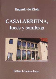 Eugenio de Rioja, Casalarreina, luces y sombras, Narruri Ediciones, Madrid 2013, 208 páginas